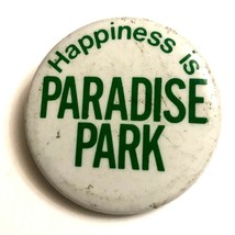 Vtg Pinback Button Lee&#39;s Summit MO &quot;Happiness is Paradise Park&quot; 1 3/4&quot; - £12.78 GBP