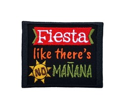Fiesta Like There&#39;s No Manana Embroidered Iron On Patch 3&quot; x 2.5&quot; Cinco De Mayo  - £4.94 GBP