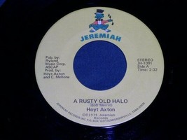 Hoyt Axton A Rusty Old Halo Gotta Keep Rollin&#39; 45 Rpm Record Jeremiah Label - £12.74 GBP
