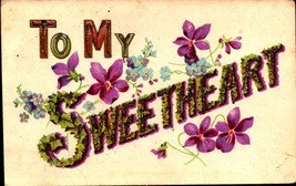 To My Sweetheart on Old Postcard With Violets, Forget-Me-Nots, &amp; Ivy BK45 - £1.58 GBP