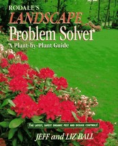 Rodale&#39;s Landscape Problem Solver: A Plant-By-Plant Guide Ball, Jeff; Ba... - $16.83