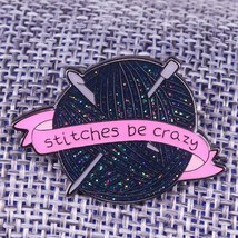 Stitches be crazy Collectable Funny Pin Badge Brooch Enamel - £6.31 GBP