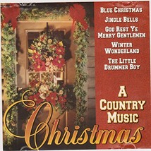 A Country Music Christmas: Blue Christmas. Jingle Bells, God Rest Ye Merry Gentl - £13.17 GBP