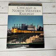 Chicago &amp; North Western Railway MBI Railroad Color History Hardcover Tom... - $102.84