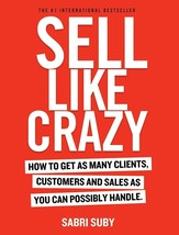 Sell Like Crazy By Subri Suby And The World&#39;s Best Selling Tips - £15.65 GBP