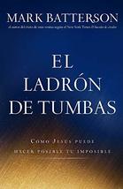 El ladrón de tumbas (Spanish Edition) [Paperback] Batterson, Mark - $9.89