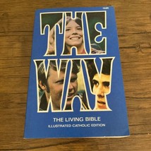 The Way Living Bible Illustrated Catholic Edition 1973 PB  - $12.00