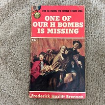 One Of Our H Bombs Is Missing Thriller Paperback Book Frederick Hazlitt Brennan - £9.79 GBP