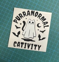 Purranormal Cativity |Spooky Cute| Cats|Halloween|Ghost|Vinyl|Decal|YouP... - £2.37 GBP