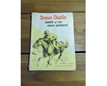 Vintage Bronco Charlie Rider Of The Pony Express Book - $23.75
