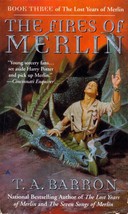 The Fires of Merlin (The Lost Years of Merlin #3) by T. A. Barron / 2000 Ace  - £0.90 GBP