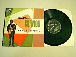 PEE WEE CRAYTON Peace Of Mind (Charly R&amp;B Records, CFM 601) IMPORT 10&quot; V... - £15.68 GBP