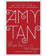 Where the Past Begins : A Writer&#39;s Memoir by Amy Tan (2017, Hardcover) - €7,18 EUR