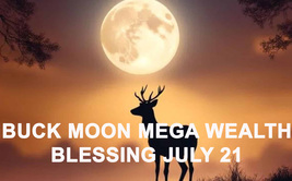 JULY 21 BUCK FULL MOON MEGA WEALTH BLESSING MAGICK COVEN & SCHOLARS OF MAGICK  image 2