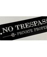 Engraved No Trespassing Private Property Diamond Etched Aluminum Metal 1... - £14.11 GBP