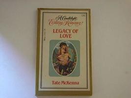 Legacy of Love (Candlelight Ecstasy Romance) [Paperback] McKenna, Tate - £2.19 GBP