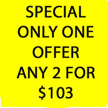 WED - THURS APRIL 7-8 SPECIAL OFFER DEAL 2 FOR  $103 SPECIAL  MAKE AN OFFER - £24.75 GBP