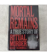 Mortal Remains: A True Story of Ritual - Hardcover By Scammell Henry - NEW - $417.51 MXN