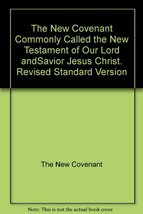 The New Covenant Commonly Called the New Testament of Our Lord Savior Jesus Chri - £39.86 GBP