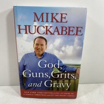 God, Guns, Grits, and Gravy SIGNED By Mike Huckabee 2015 Hardcover 1ST/4TH - £15.97 GBP