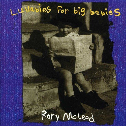 Lullabies for Big Babies [Audio CD] Rory McLeod - $15.72