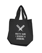 &#39;nobu Pretty Sure I Deserve A Spanking Reusable Tote - Black - $1.13