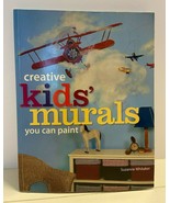 Creative Kids Murals You Can Paint by Suzanne Whitaker - £7.23 GBP