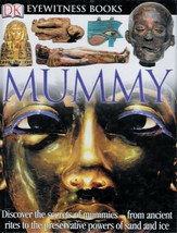 DK Eyewitness Bks.: Mummy by James Putnam (2004, Hardcover) - £2.36 GBP