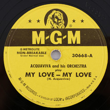 Acquaviva And His Orchestra – My Love - Curtain Time - 1952 10&quot; 78 rpm 30668 - £6.76 GBP
