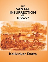 The Santal Insurrection of 185557 [Hardcover] - £20.42 GBP