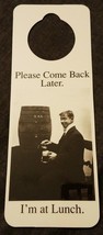 NOS Vintage 1990s Novelty Door Hanger Come Back Later I&#39;m at Lunch - $5.89
