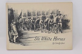 Six White Horses: An Illustrated Poem About John John by Candy Geer (1964) - £11.85 GBP