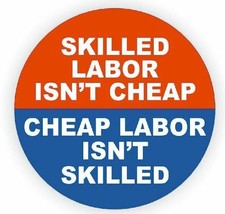 Skilled labor Isn&#39;t Cheap Hard Hat Decal Hardhat Sticker Helmet Label H147 - £1.42 GBP+