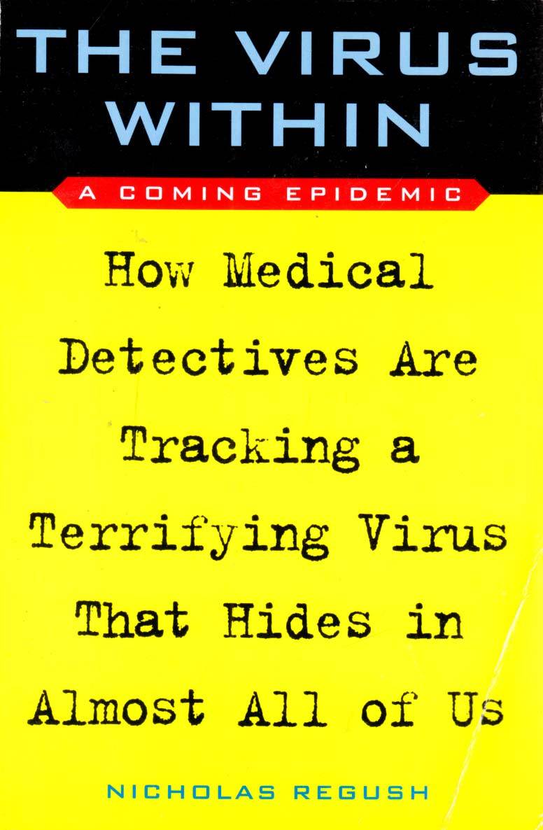 The Virus Within: A Coming Epidemic by Nicholas Regush / 2006 Paperback - $1.13