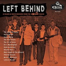 Left Behind - Black &amp; White Felsted Rockers [VINYL]  - £30.93 GBP