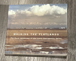 Walking the Flatlands : The Rural Landscape of the Lower Sacramento Valley - $4.73