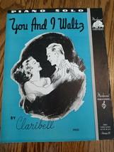 Vintage Sheet Music: You and I Waltz, By Claribell, piano Solo 1936 Moderne ed. - £70.24 GBP