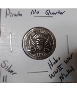 HOBO Pirate No Quarter Given Made From A REAL WWII Silver War Nickel SIGNED - $280.61 MXN