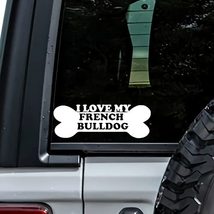 MHDStickerCo I Love My French Bulldog Bone Vinyl Decal Sticker Custom Truck Bump - $5.69