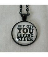 Eff Off You Effing Effer F-Word Swear Black Cabochon Pendant Chain Neckl... - £2.35 GBP