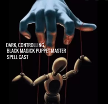 DARK MAGICK Puppet Master Controlling Spell Cast - Make Them Your Puppet! - $79.99