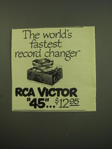 1949 RCA Victor 45 Phonograph Ad - The world's fasted record changer - $18.49