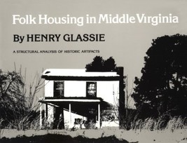 Folk Housing  in Middle Virginia  Henry Glassie  softcover  VG - £14.38 GBP