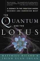 The Quantum and the Lotus: A Journey to the Frontiers Where Science and Buddhism - £7.71 GBP