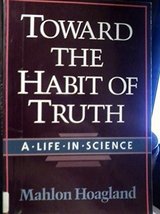 Toward the Habit of Truth: A Life in Science (Commonwealth Fund Book Pro... - £10.67 GBP