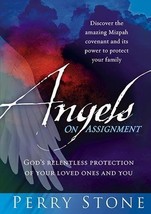 Angels on Assignment : God&#39;s Relentless Protection of Your Loved Ones and You... - £5.45 GBP