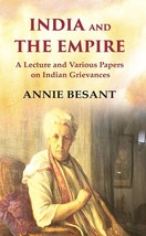 India and The Empire A Lecture and Various Papers on Indian Grievanc [Hardcover] - £20.54 GBP