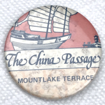The China Passage Mountlake Terrace Vintage Pin Button Pinback - £7.87 GBP