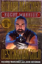 Rogue Warrior: Destination Gold by Richard Marcinko / 1st Edition Hardcover - £1.78 GBP