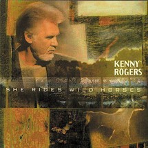 She Rides Wild Horses by Kenny Rogers (CD, May-1999, Dream Catcher Records (UK)) - £3.45 GBP